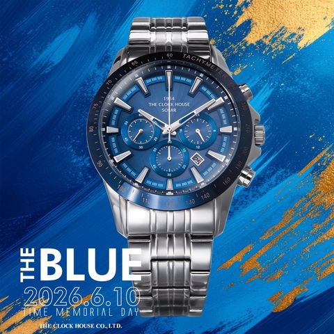 新製品】THE CLOCK HOUSE 青色を纏った『THE BLUE』登場｜THE CLOCK