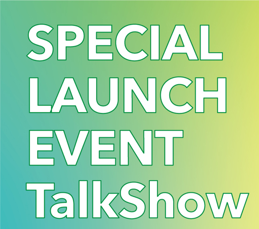 SPECIAL LAUNCH EVENT TalkShow